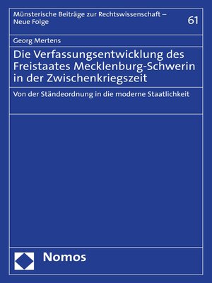 cover image of Die Verfassungsentwicklung des Freistaates Mecklenburg-Schwerin in der Zwischenkriegszeit